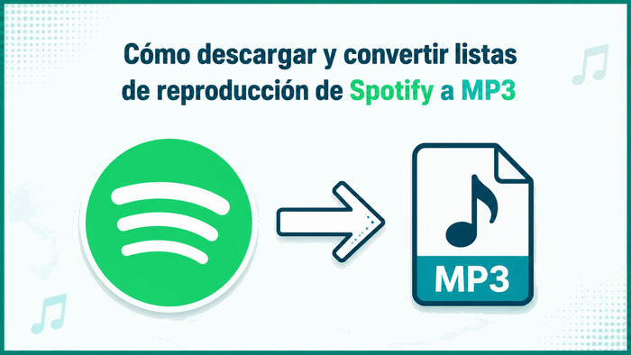 Cómo descargar y convertir listas de reproducción de Spotify a MP3